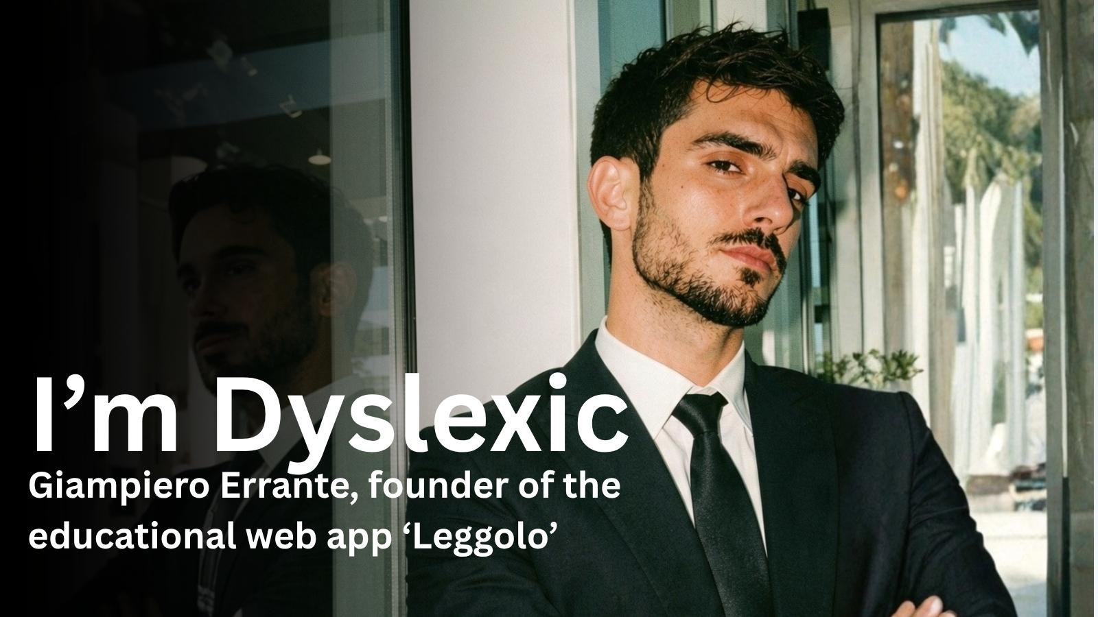 “I’m Dyslexic. I Built a Web App to Help Others.” How Leggolo is Rethinking Accessible Education