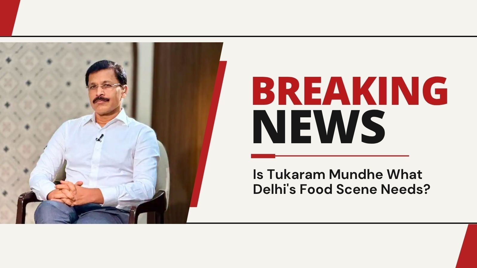 Is Tukaram Mundhe What Delhi's Food Scene Needs?